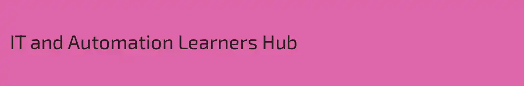 IT and Automation Learners Hub
